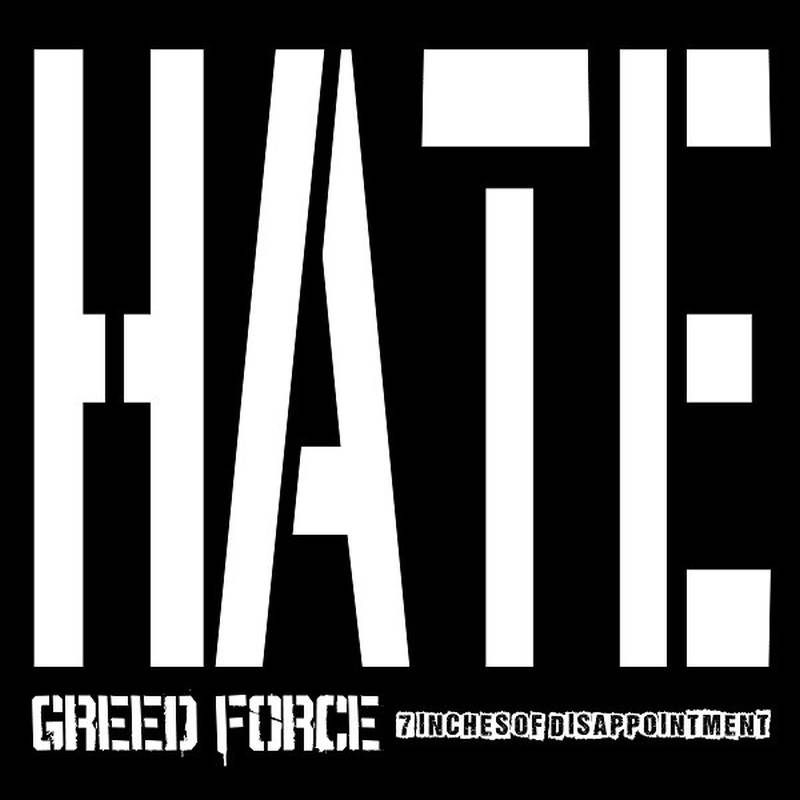 Greed Force - 7 Inches Of Disappointment