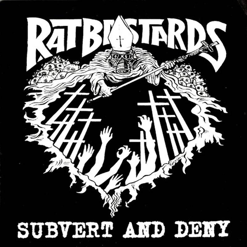 Rat Bastards - Subvert And Deny