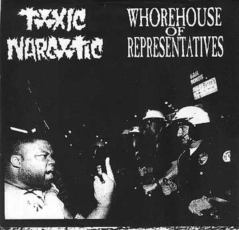 Whorehouse Of Representatives / Toxic Narcotic