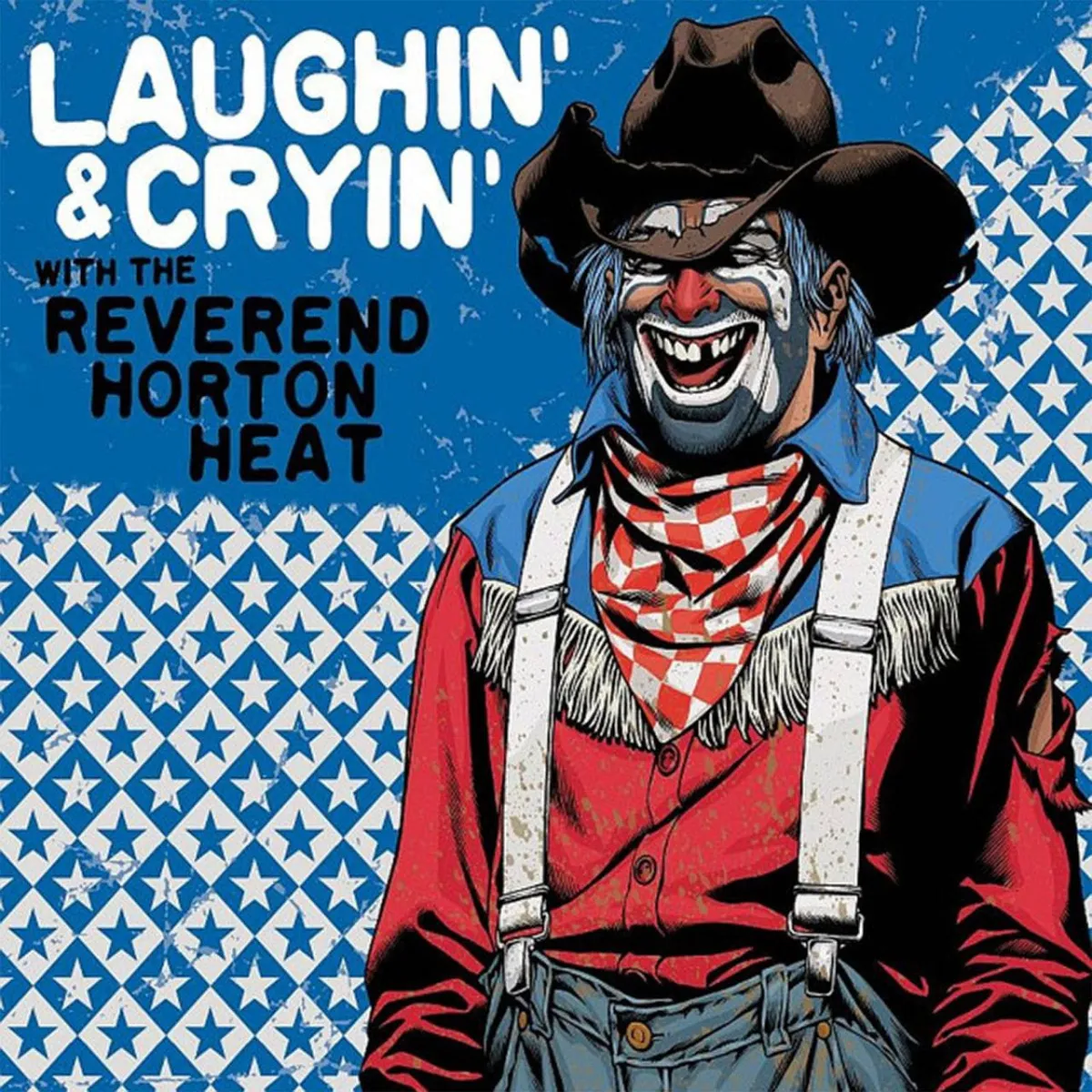 Reverend Horton Heat, Laughin’ & Cryin’ With The 