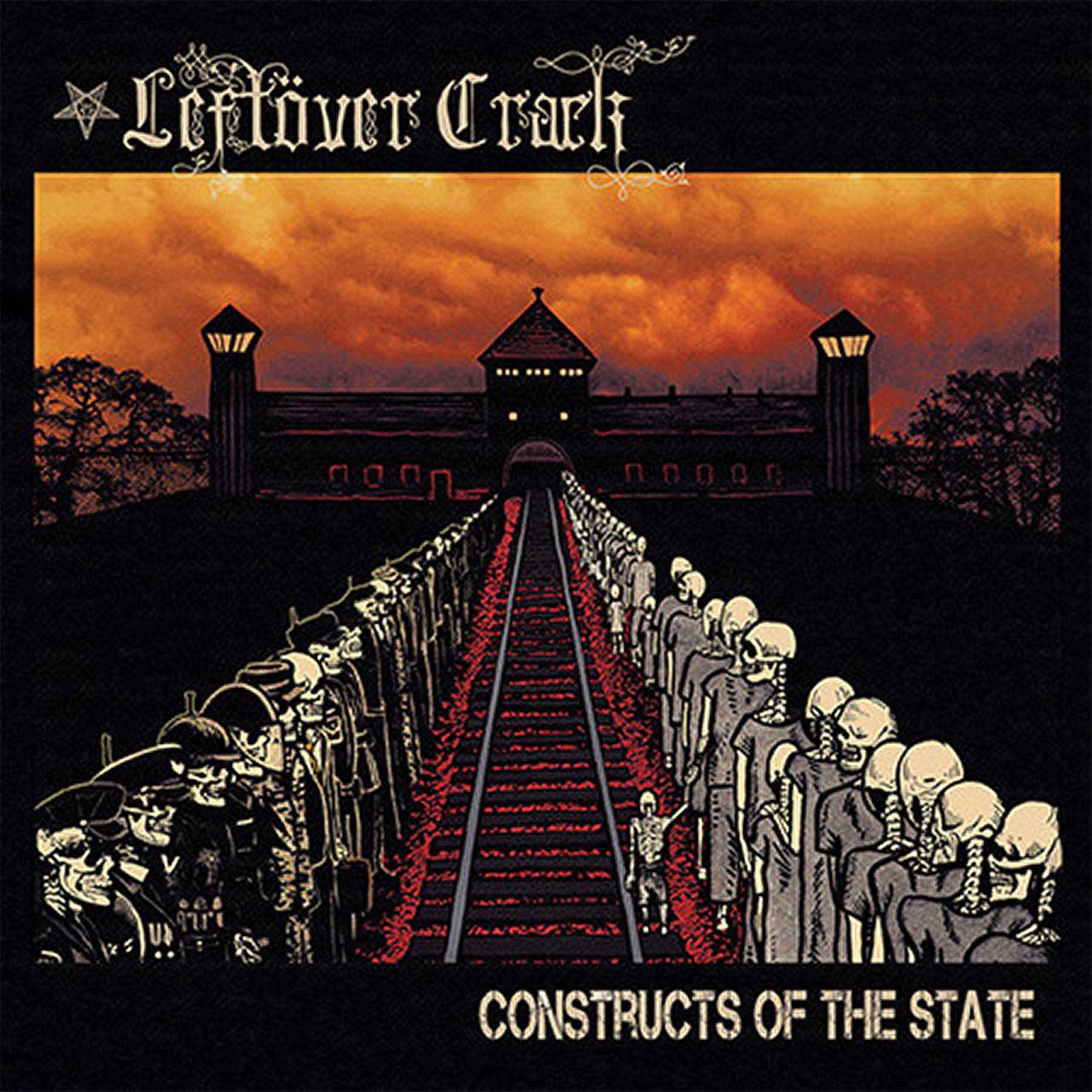 Leftover Crack - Constructs Of The State
